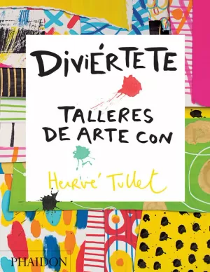 DIVIERTETE. TALLERES DE ARTE CON HERVE TULLET