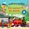 ASI SUENAN LOS TRENES