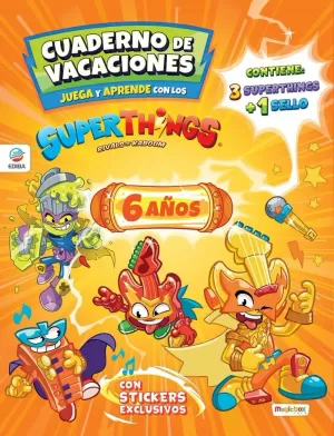 (22).VACACIONES SUPERTHINGS 6 AÑOS GUARDIANS OF KA