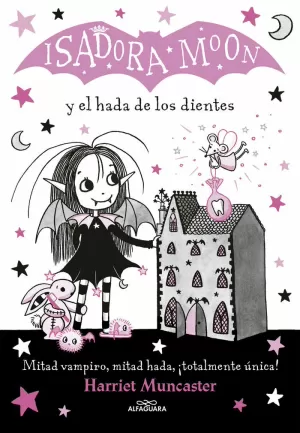 ISADORA MOON 10 - ISADORA MOON Y EL HADA DE LOS DIENTES