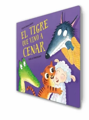 EL TIGRE QUE VINO A CENAR (LA OVEJITA QUE VINO A CENAR. PEQUEÑAS MANITAS)