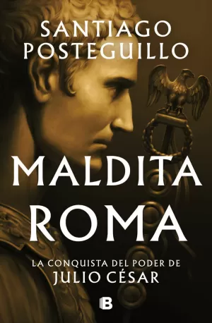 MALDITA ROMA 2 ( SERIE JULIO CESAR)