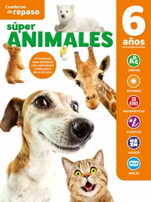 CUADERNO REPASO SUPER ANIMALES.(6 AÑOS)/+¡BRILLA O