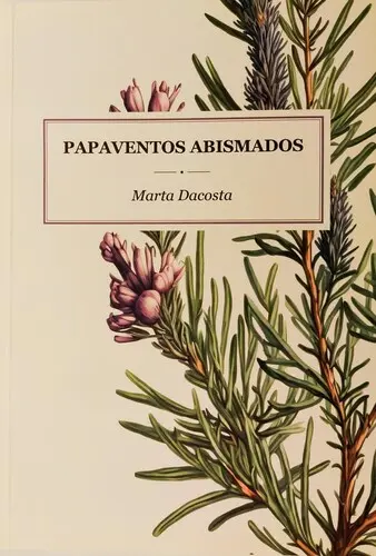 Presentación de Papaventos abismados, de Marta Dacosta